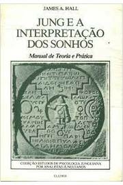 James Albert Hall - Jung e a Interpretacao dos Sonhos