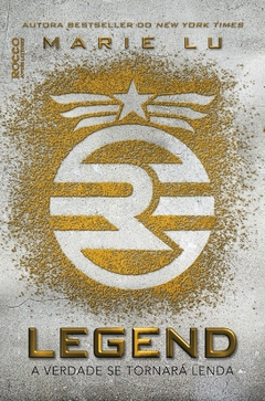 Marie Lu - Legend: a Verdade Se Tornara Lenda