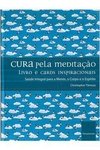 Christopher Titmuss - Cura Pela Meditacao: Livro e Cards Inspiracionais