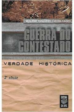 Walter Tenorio Cavalcanti - Guerra do Contestado - Verdade Historica