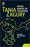 Tania Zagury - Filhos: Manual de Instrucoes