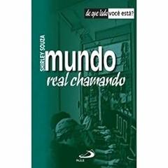 Shirley Souza - Mundo Real Chamando