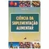Carlos Fett - Ciencia da Suplementacao Alimentar