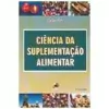 Carlos Fett - Ciencia da Suplementacao Alimentar