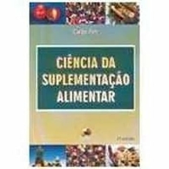 Carlos Fett - Ciencia da Suplementacao Alimentar