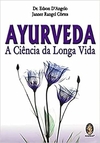 Edson Dangelo - Ayurveda - a Ciencia da Longa Vida