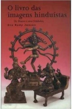 Eva Rudy Jansen - O Livro das Imagens Hinduistas