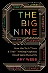 Amy Webb - The Big Nine: How The Tech Titans And Their...