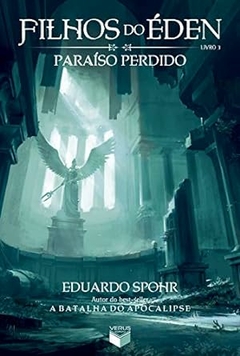 Eduardo Spohr - Filhos do Eden: Paraiso Perdido - Vol. 3