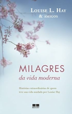 Louise L. Hay - Milagres da Vida Moderna