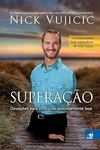 Nick Vujicic - Superacao