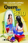 Tania Alexandre Martinelli - Quero Ser Belo
