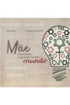 Lia Castro - Mae a Profissao Capaz de Muda o Mundo