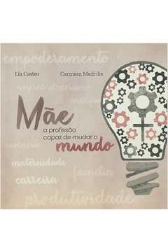 Lia Castro - Mae a Profissao Capaz de Muda o Mundo