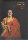 Hsing Yun - Cultivando o Bem