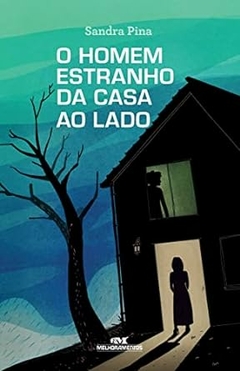 Sandra Pina - O Homem Estranho da Casa Ao Lado