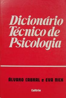 Alvaro Cabral / Eva Nick - Dicionario Tecnico de Psicologia