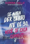 Karina Halle - Se Nada Der Certo ate os 30, Voce Se Casa Comigo?