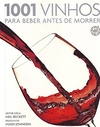 Neil Beckett - 1001 Vinhos para Beber Antes de Morrer