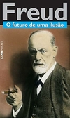 Sigmund Freud - O Futuro de uma Ilusao