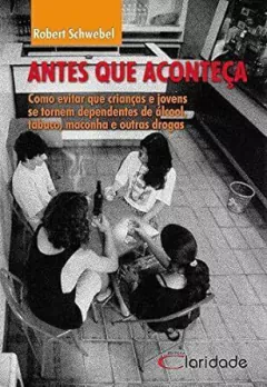 Robert Schwebel - Antes que Aconteca