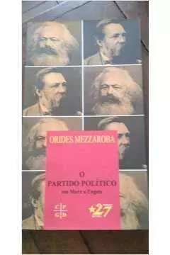 Orides Mezzaroba - O Partido Politico em Marx e Engels