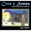 Sergio Mibielli - Cruz e Sousa: Alem do Horizonte da Poesia