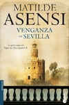 Matilde Asensi - Venganza En Sevilla
