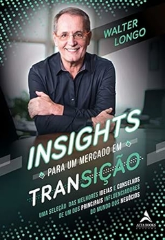 Walter Longo - Insights para um Mercado em Transicao