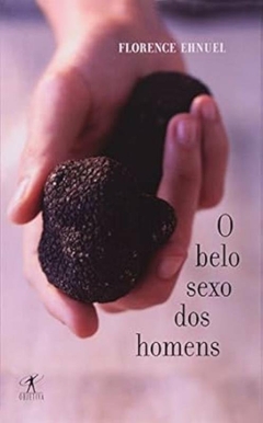 Florence Ehnuel - O Belo Sexo dos Homens