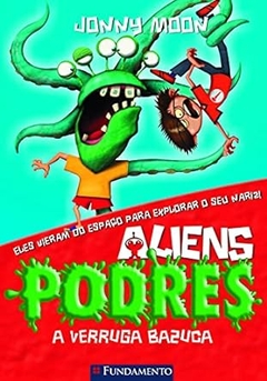 Jonny Moon - Aliens Podres a Verruga Bazuca