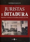 Rodrigo Sartoti - Juristas e Ditadura