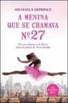 Michaela Deprince - A Menina que Se Chamava Numero 27