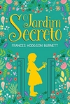 Frances Hodgson Burnett - O Jardim Secreto