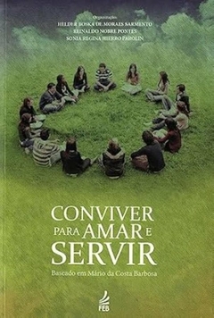 Helder Boska de Moraes Sarmento - Conviver para Amar e Servir