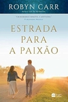 Robyn Carr - Estrada para a Paixao