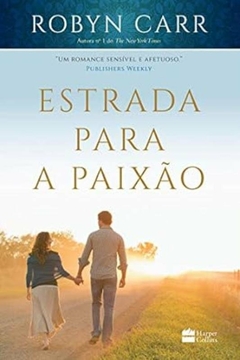 Robyn Carr - Estrada para a Paixao