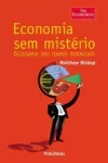 Matthew Bishop - Economia sem Misterio - Glossario de Termos Essenciais