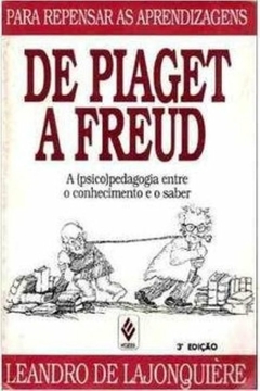 Leandro de Lajonquiere - De Piaget a Freud