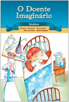 Moliere - O Doente Imaginario - Colecao Teatro Jovem