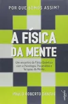 Paulo Roberto Dantas - A Fisica da Mente