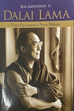 Dalai Lama - Uma Etica para o Novo Milenio