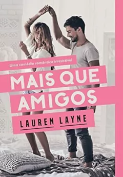 Lauren Layne - Mais que Amigos