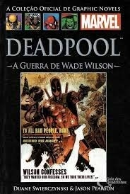 Duane Swierczynski / Jason Pearson - Deadpool: a Guerra de Wade Wilson