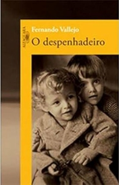 Fernando Vallejo - O Despenhadeiro