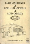 Iza Vieira da Rosa Grisard - Carta Genealogica de Familias Tradiconais de Santa Catarina 1419-1986