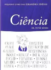 Peter Moore - Pequeno Livro das Grandes Ideias: Ciencias