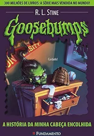 R. L. Stine - Goosebumps. a Historia da Minha Cabeca Encolhida - Volume 10