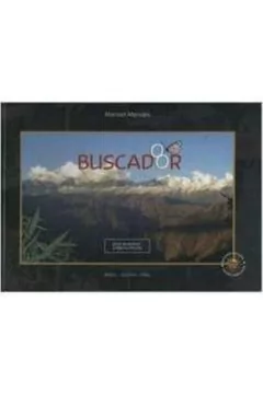 Manoel Mendes - O Buscador - uma Aventura a Machu Picchu