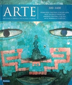 Varios - Arte - 300-1400 Primeiros Cristaos e Bizantinos, Arte Islamica..